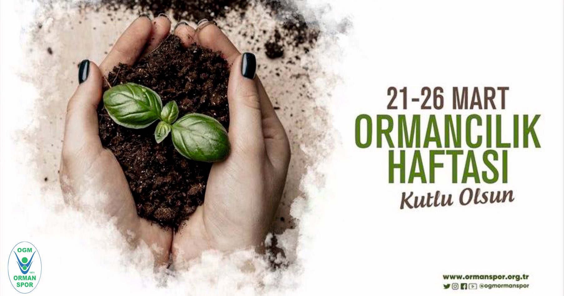 "21-26 MART ORMANCILIK HAFTASI KUTLU OLSUN."