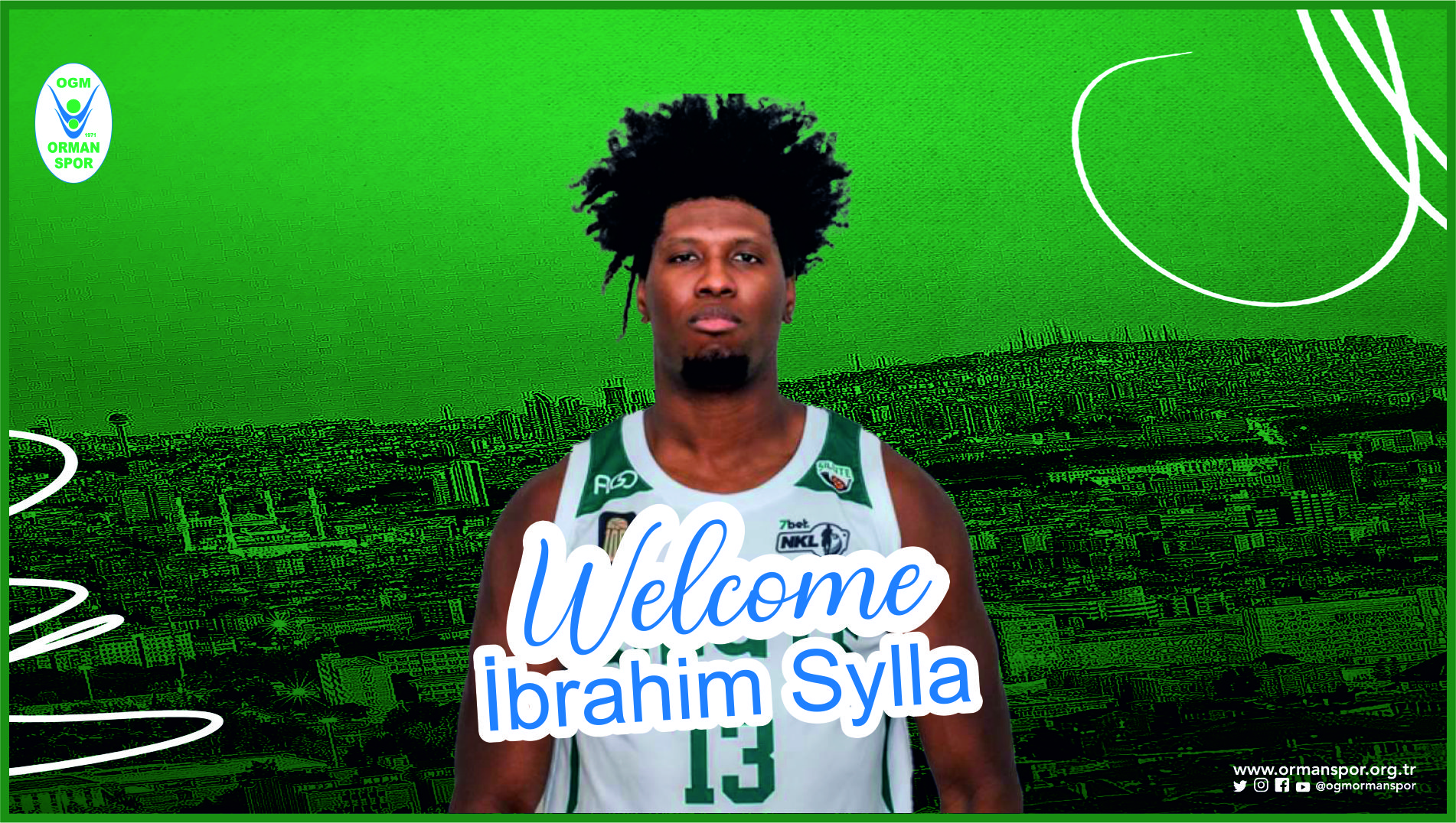"HOŞ GELDİN İBRAHİM SYLLA !"