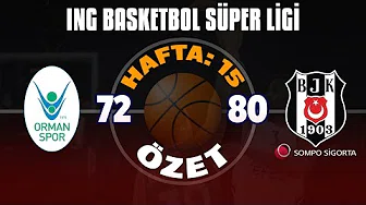 OGM Ormanspor 72 -80 Beşiktaş Sompo Sigorta | 15. Hafta Özeti