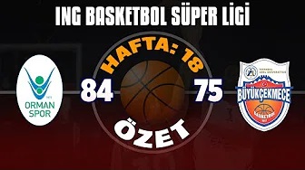 OGM Ormanspor 84-75 Arel Üniversitesi Büyükçekmece | 18. Hafta Özet 
